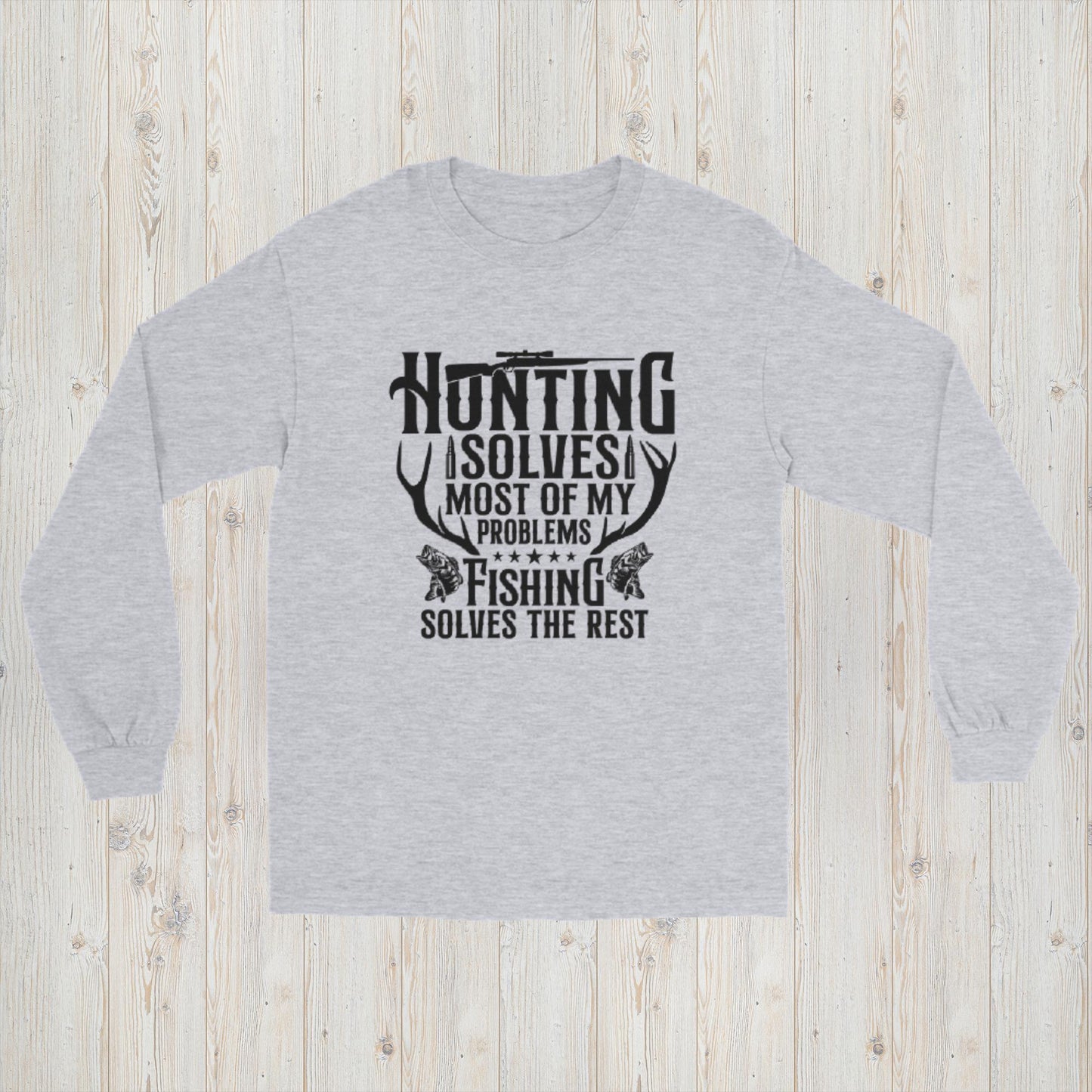 Hunting Solves Most, Fishing Solves the Rest Long Sleeve Tee Dark