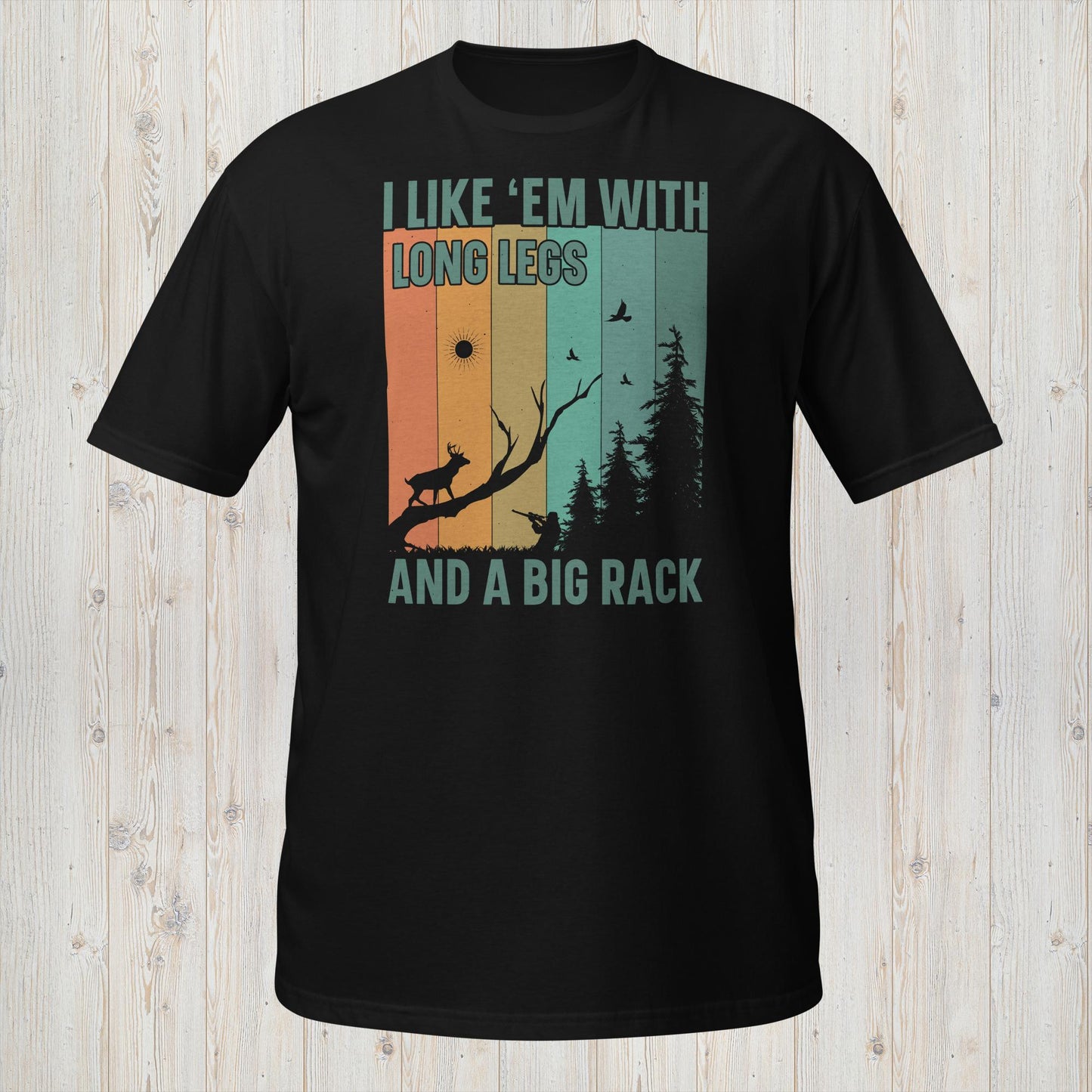 Hunting Humor Tee - Long Legs and a Big Rack Enthusiast