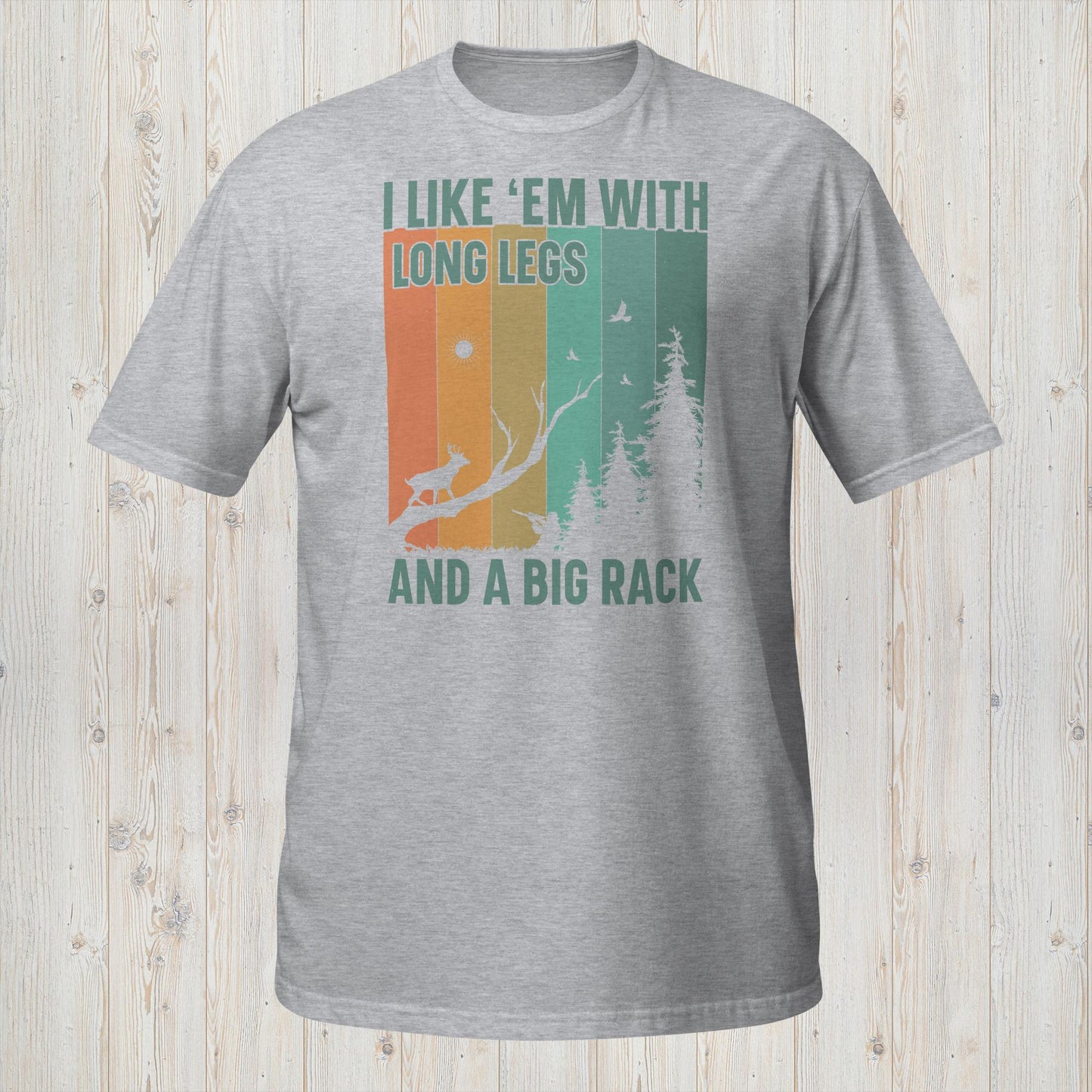 Hunting Humor Tee - Long Legs and a Big Rack Enthusiast